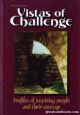 57359 Vistas Of Challenge: Profiles of Inspiring People and Their Courage